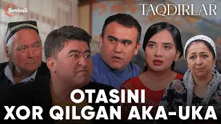 TAQDIRLAR -OTASINI XOR QILGAN AKA-UKA