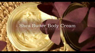 DIY Shea Butter Body Cream