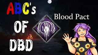 ABCs of DbD: Blood Pact