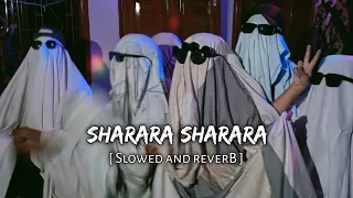 Sharara Sharara [ Slowed and Reverb ] Music Lover