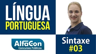 Aula de Língua Portuguesa - Sintaxe #03 - Prof. Giancarla Bombonato - AlfaCon