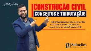 Construção Civil, Conceitos e Tributação