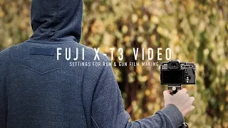 FUJI X-T3 video settings for Run & Gun FILM MAKING