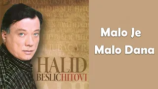 Halid Beslic - Malo je, malo dana  (Audio 2010)