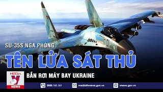 Su-35S Nga phóng tên lửa sát thủ bầu trời bắn rơi máy bay Ukraine - VNEWS