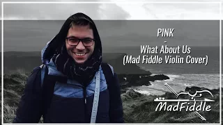 P!nk - What About Us (Mad Fiddle Violin Cover)