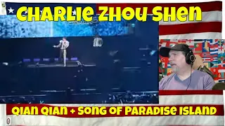 [Charlie Zhou Shen] Qian Qian + Song of Paradise Island" excerpt, professionally recorded!-REACTION