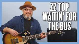 ZZ Top Waitin' for the Bus Guitar Lesson + Tutorial