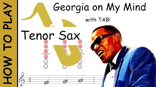 How to play Georgia On My Mind on Tenor Saxophone | Sheet Music with Tab