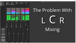 The Problem With LCR Mixing