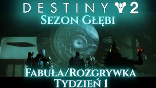 Destiny 2 - Sezon Głębi | Fabuła/Rozgrywka - Tydzień 1 [PL]