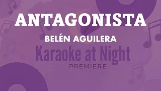 BELÉN AGUILERA- ANTAGONISTA (KARAOKE)