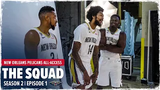 The Squad | Season 2 Ep. 1 | New Orleans Pelicans All-Access