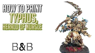 How to Paint Typhus Herald of Nurgle