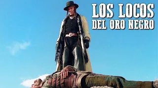 Los Locos del Oro Negro | PELÍCULA DEL OESTE | Película clásica de vaqueros | Español