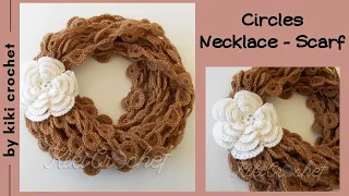 How to Crochet The Circles Necklace Scarf