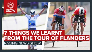 7 Things We Learnt From The Tour Of Flanders & A Very Controversial DQ | GCN's Racing News Show