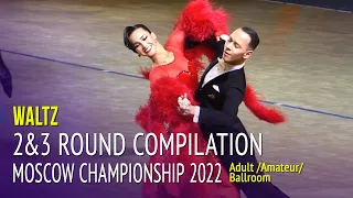 Waltz Compilation = 2022 Moscow Championship Adult Ballroom 2&3Round