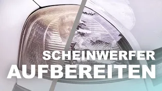 Scheinwerfer aufbereiten Anleitung - richtig schleifen und polieren lernen! #PROJEKT_NO4