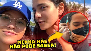 LEVEI MINHA IRMÃ PARA FAZER UM PIERCING ESCONDIDA - RAFAELLA BALTAR