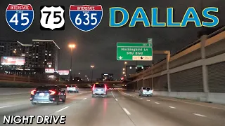 Dallas Night Drive: I-45 NORTH to US-75 NORTH to I-635 WEST