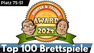 Top 100 Brettspiele - Hunter & Friends Award 2024  - Platz 75-51 – Topliste - Teil 2