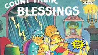 Count Their Blessings / Berenstain Bears (Read Aloud)