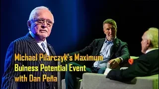 Michael Pilarczyk - Maximum Business Potential - Event with Dan Peña