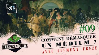 Comment démasquer un médium ? [Le Bénéfice du Doute #9]