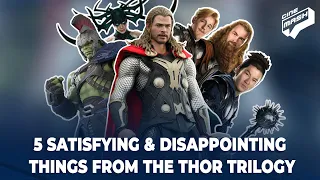 5 Satisfying And Disappointing Things From The Thor Trilogy