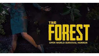 Выживаем в THE FOREST/ЛЕС: Alpha #11 - v0.04