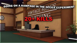 GOING ON A RAMPAGE IN THE OFFICE EXPERIMENT (20+ KILLS)