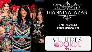 Entrevista exclusiva a la Diseñadora Giannina Azar con Ingrid Gomez en Mujeres Al Borde - 1/4