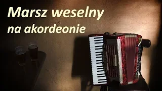 Marsz weselny na akordeonie | Tęsknota za ojczyzną