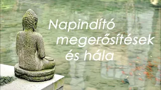 Napindító meferősítések és hála meditáció