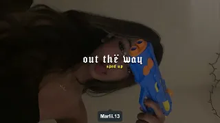 Out thë way (sped up + reverb)