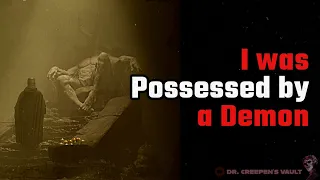 2 TALES OF DEMONIC POSSESSION HORROR | I was Possessed by a Demon