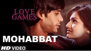 MOHABBAT Video Song Out | LOVE GAMES | Gaurav Arora, Tara Alisha Berry, Patralekha