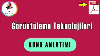 Görüntüleme Teknolojileri Konu Anlatımı | PDF | AYT Fizik