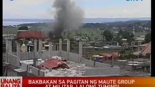 UB: Bakbakan sa pagitan ng Maute group at militar, lalong tumindi