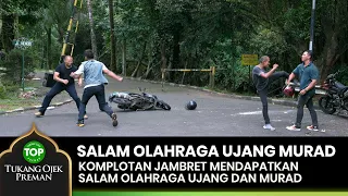 SALAM OLAHRAGA! Jambret Dikasih Paham Ujang Sama Murad - TUKANG OJEK PREMAN Part 6/6