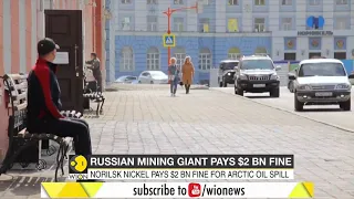 Russian mining giant pays $2 bn fine for Arctic Oil spill| Norilsk Nickel | Latest World News | WION