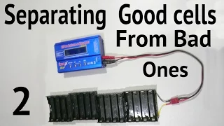 Separating GOOD 18650 cells from BAD ones - Battery talk #2