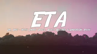 Dr. Dre - ETA (with Snoop Dogg, Busta Rhymes & Anderson .Paak) (Lyrics)