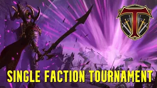 Single Faction Tournament | RELEASE THE FACTION MAINS - Total War Warhammer 3