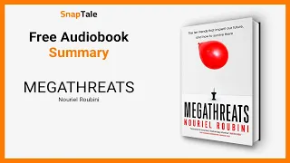 MEGATHREATS by Nouriel Roubini: 6 Minute Summary