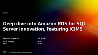 AWS re:Invent 2022 - Deep dive into Amazon RDS for SQL Server innovation, featuring iCIMS (DAT324)