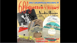 60's Forgotten Things Vol. 15 - Special Acetates and Unreleased Part 2! (60'S GARAGE COMPILATION)