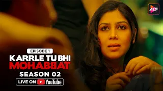 मैं हूँ इन लोगों के साथ Karrle Tu Bhi Mohabbat |S2 |Ep 01| Ram Kapoor & Sakshi Tanwar @Altt_Official