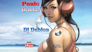 Dj Dabion - Panic Dance (HIT MANIA ESTATE 2014)